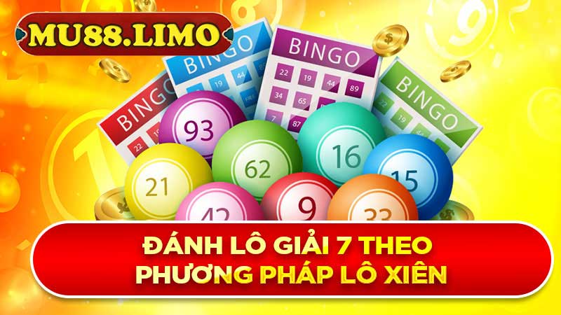 Đánh lô giải 7 theo phương pháp lô xiên