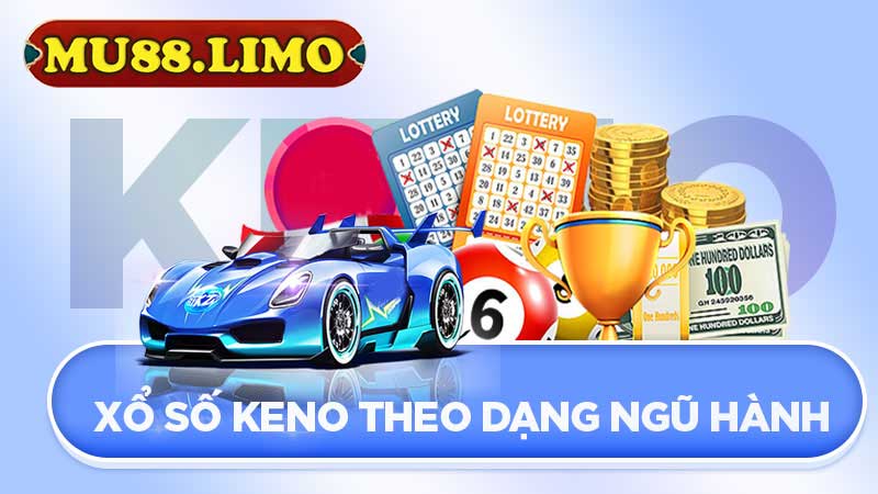 xổ số keno theo dạng ngũ hành