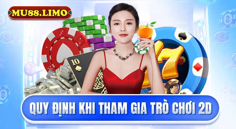 Quy định khi tham gia trò chơi 2D